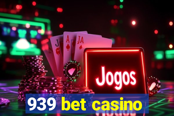 939 bet casino